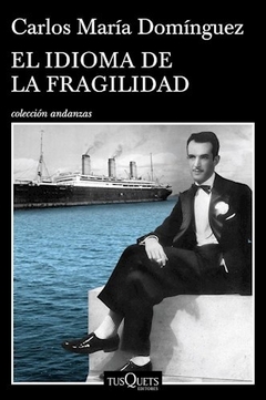 IDIOMA DE LA FRAGILIDAD, EL