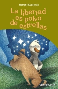 LIBERTAD ES POLVO DE ESTRELLAS, LA