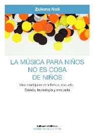 MUSICA PARA NIÑOS, NO ES COSA DE NIÑOS, LA