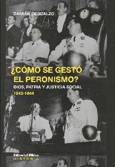 COMO SE GESTO EL PERONISMO?