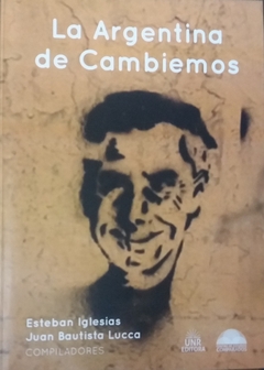 ARGENTINA DE CAMBIEMOS, LA