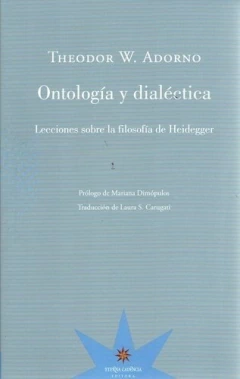 ONTOLOGIA Y DIALECTICA. LECCIONES SOBRE LA FILOSOFIA DE HEIDEGGER