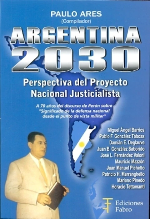 ARGENTINA 2030. PERSPECTIVA DEL PROYECTO NACIONAL JUSTICIALISTA