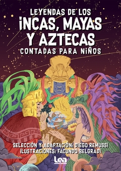 LEYENDAS INCAS, MAYAS Y AZTECAS CONTADAS PARA NIÑOS
