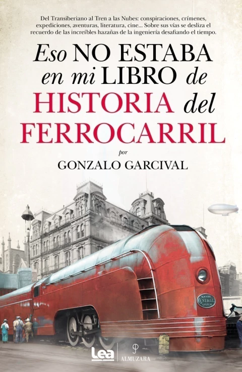 ESO NO ESTABA EN MI LIBRO DE HISTORIA DEL FERROCARRIL