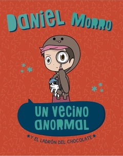 UN VECINO ANORMAL Y EL LADRON DEL CHOCOLATE