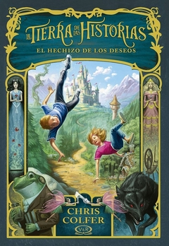 TIERRA DE LAS HISTORIAS 1, LA. EL HECHIZO DE LOS DESEOS