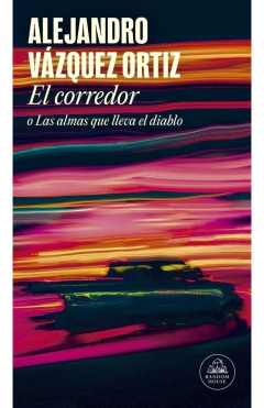 CORREDOR O LAS ALMAS QUE LLEVA EL DIABLO