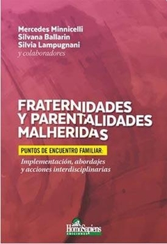 FRATERNIDADES Y PARENTALIDADES MALHERIDAS