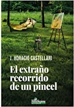EXTRAÑO RECORRIDO DE UN PINCEL, EL