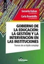 GOBIERNO DE LA EDUCACION. LA GESTION Y LA INTERVENCION EN LAS INSTITUCIONES