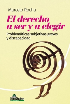 DERECHO A SER Y A ELEGIR, EL - Paradoxa Libros