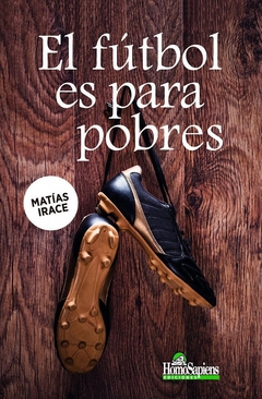 FUTBOL ES PARA POBRES, EL