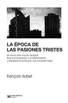 EPOCA DE LAS PASIONES TRISTES, LA