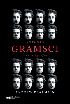 ANTONIO GRAMSCI. UNA BIOGRAFIA