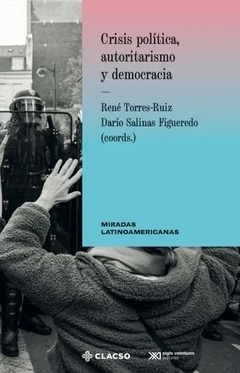 CRISIS POLITICA, AUTORITARISMO Y DEMOCRACIA