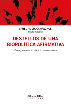 DESTELLOS DE UNA BIOPOLITICA AFIRMATIVA