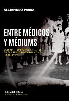 ENTRE MEDICOS Y MEDIUMS