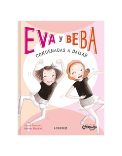 6. EVA Y BEBA. CONDENADAS A BAILAR