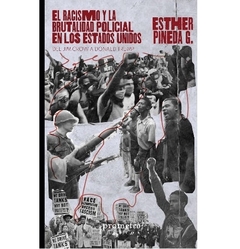 RACISMO Y LA BRUTALIDAD POLICIAL EN LOS ESTADOS UNIDOS, EL. DE JIM CROWN A DONALD TRUMP