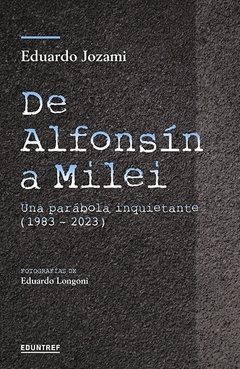 DE ALFONSIN A MILEI