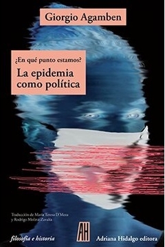 EN QUE PUNTO ESTAMOS? LA EPIDEMIA COMO POLITICA