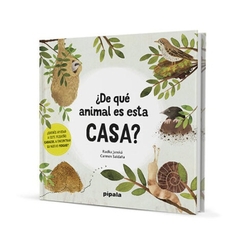 DE QUE ANIMAL ES ESTA CASA?