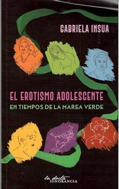 EROTISMO ADOLESCENTE EN TIEMPOS DE MAREA VERDE, EL