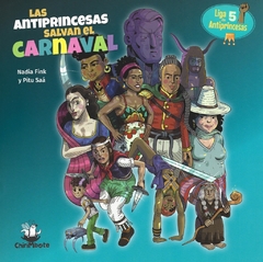 ANTIPRINCESAS SALVAN EL CARNAVAL, LAS