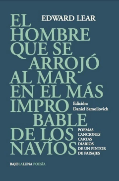 HOMBRE QUE SE ARROJO AL MAR EN EL MAS IMPROBABLE DE LOS NAVIOS, EL