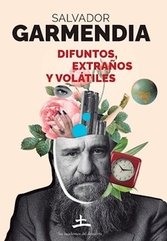 DIFUNTOS, EXTRAÑOS Y VOLATILES