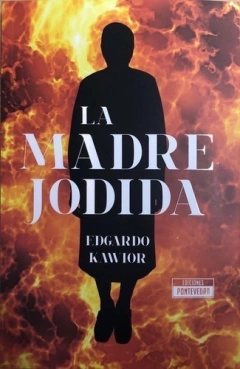 MADRE JODIDA, LA