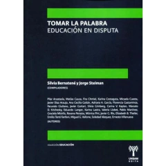 TOMAR LA PALABRA. EDUCACION EN DISPUTA