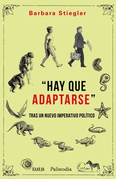 "HAY QUE ADAPTARSE". TRAS UN NUEVO IMPERATIVO POLITICO