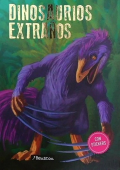 DINOSAURIOS EXTRAÑOS. CON STICKERS