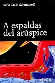 A ESPALDAS DEL ARUSPICE