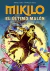 MIKILO EL ULTIMO MALON