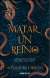 MATAR UN REINO