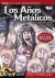 LOS AÑOS METALICOS