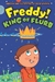 FREDDY! KING OF FLURB