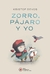 ZORRO PAJARO Y YO