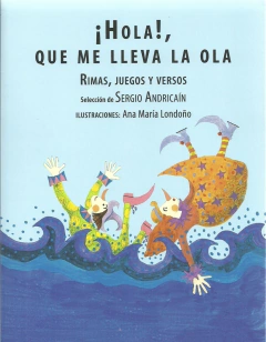 ¡Hola! Que me lleva la ola
