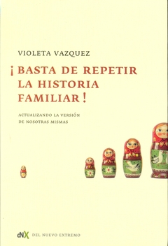 Basta de repetir la historia familiar