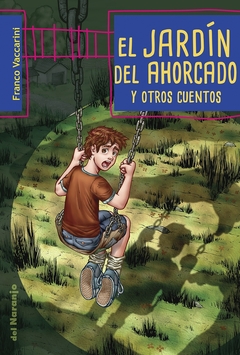 El jardin del ahoracado y otros cuentos