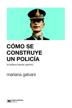 Como se construye una policia