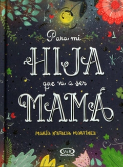 Para mi hija que va a ser mamá