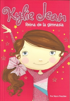Kylie Jean - Reina de la gimnasia