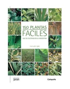 150 Plantas faciles que se cultivan en la Argentina
