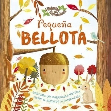 Pequeña Bellota - Historias de la naturaleza