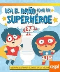 Usa el baño como un superheroe